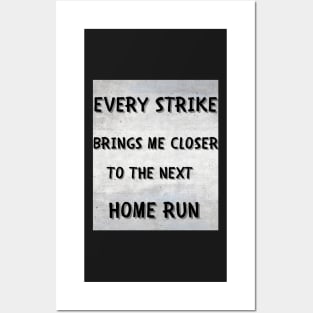 Every strike brings me closer Posters and Art